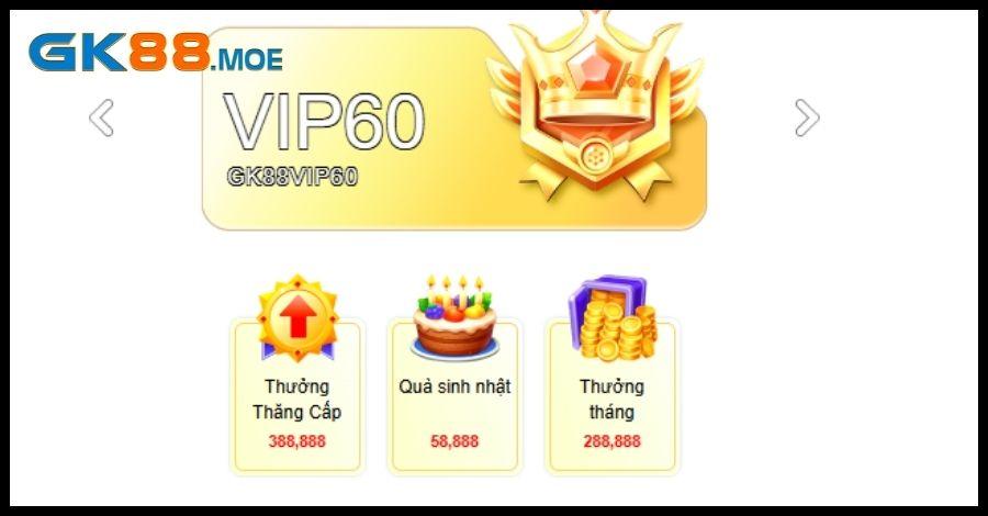 VIP 60 tại GK88 nhận ưu đãi khủng 